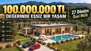 100.000.000 TL DEĞERİNDE EŞSİZ BİR YAŞAM | 27 Dönüm Özel Mülk