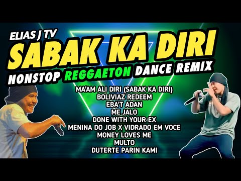 SABAK KA DIRI (MA'AM ALI DIRI) | ELIAS J TV NONSTOP DANCE REMIX | DJ JURLAN REMIX NONSTOP REGGAETON