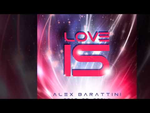 Alex Barattini feat Dr Feelx  - Love Is [Official]