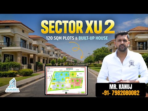GNIDA Authority's: Sector XU2 Greater Noida Investment Guide | 120 Sqm Plots & Built-up Houses