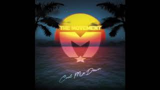 The Movement - Cool Me Down (Single 2018)