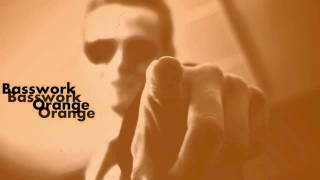 Basswork Orange - Of Friends & Fellows (2011)