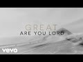 one sonic society - Great Are You Lord ((Lyric Video))