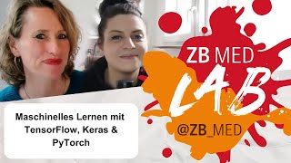 ZB MED LAB | Maschinelles Lernen mit TensorFlow, Keras & PyTorch