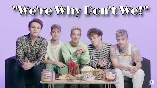 Why Don't We saying We're Why Don't We for 1 minute because why not lol