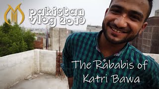 The Rababis of Katri Bawa Lahore  Pakistan vlog #1