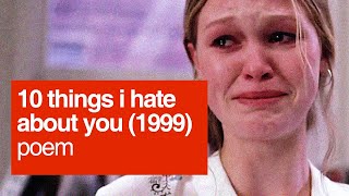 10 Things I Hate About You. (poem)