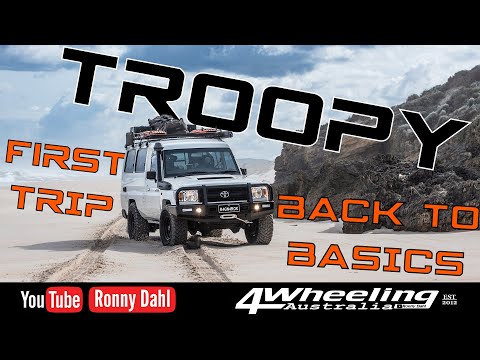 Back to Basics Adventures, LANDCRUISER TROOPY 1ST TRIP