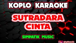 Download lagu SUTRADARA CINTA KARAOKE -  SIMPATIK MUSIC @koplokaraooke  mp3