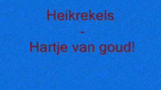 Heikrekels - Hartje Van Goud video