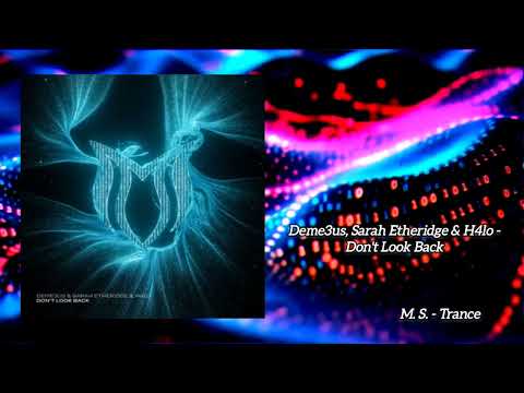 Deme3us, Sarah Etheridge & H4lo - Don't Look Back ( Vocal Trance)