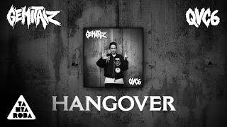 GEMITAIZ - &quot;Hangover&quot; (prod Frenetik &amp; Orang3) [QVC6]