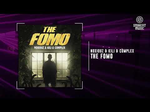 Noxiouz & Kili & Complex - The FOMO