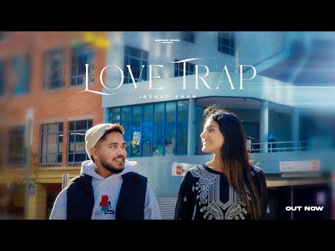 LOVE TRAP (official Video) Irshad Khan | New Haryanvi Song 2025