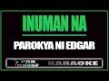 Inuman na - Parokya Ni Edgar (KARAOKE)