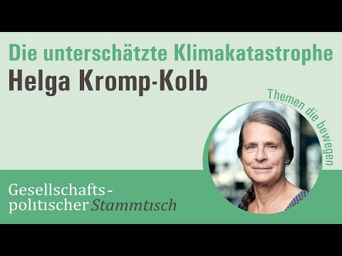 Helga Kromp-Kolb: Die unterschätzte Klimakatastrophe | Gesellschaftspolitischer Stammtisch