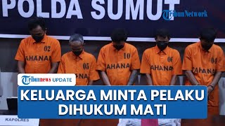 Keluarga Pria yang Tewas Dikeroyok di Masjid Sibolga Minta Pelaku Dihukum Mati: Tidak Manusiawi