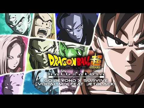 DBS: Go Beyond x Survive (Vocal Mix) - HalusaTwin Feat. JetBlack