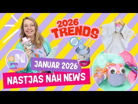 Nastjas Näh News Januar 2026: Trends, Näh-Events und mehr!
