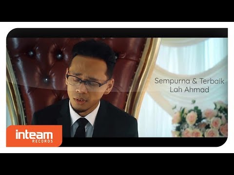 Lah Ahmad - Sempurna & Terbaik (Official Lyric Video)