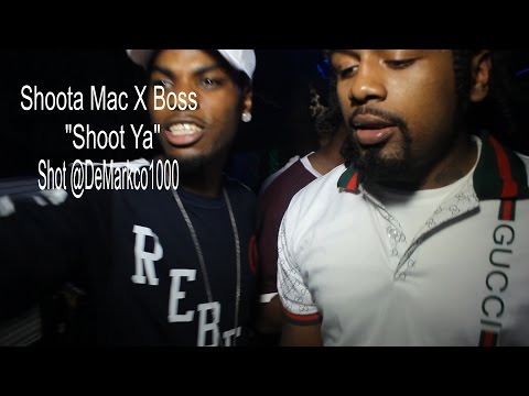 Shoota Mac X Boss "Shoot Ya" Shot By DeMarkco Jones @SwoopDownFilms