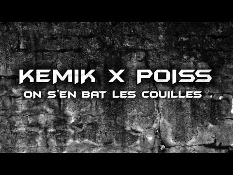 KEMIK feat POISS - On s'en bat les couilles - ( REMIX La fouine )