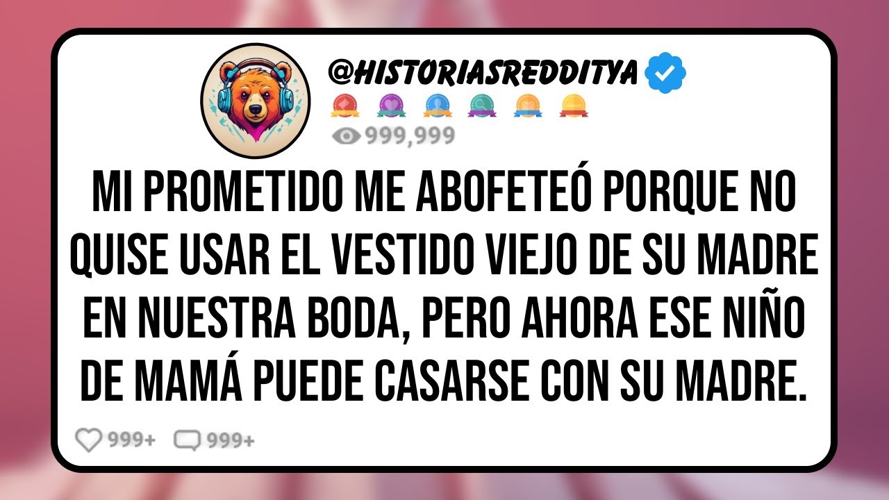 Mi PROMETIDO me Abofeteó Porque No Quise Usar el Vestido Viejo de su MADRE en Nuestra Boda, Pero...