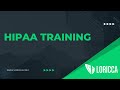 LORICCA MANAGED SECURITY SERVICES - HIPAA TRAINING