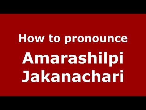 How to pronounce Amarashilpi Jakanachari