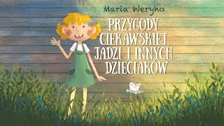 PRZYGODY CIEKAWSKIEJ JADZI I INNYCH DZIECIAKÓW cała bajka – Bajkowisko.pl – słuchowisko (audiobook)