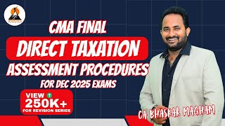 CMA FINAL - DIRECT TAXATION | CLASS 11 | ASSESSMENT PROCEDURES & SEARCH | REVISION CLASSES