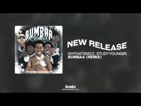Ohthatsmizz, Sturdyyoungin - BUMBAA - Remix ft. Bay Swag, Cash Cobain, Jenn Carter