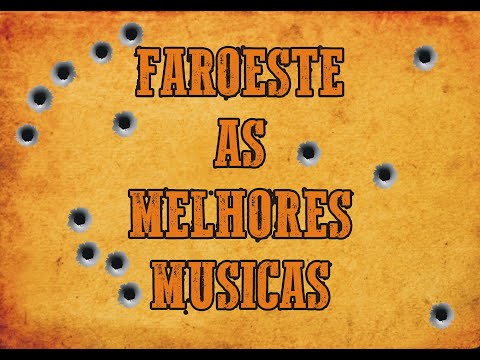 Faroeste - As melhores musicas