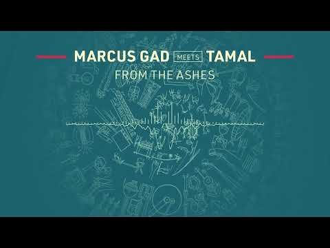 Marcus Gad meets Tamal - From The Ashes (Official Audio)