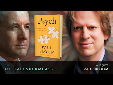 Can Psychology Explain How Your Mind Works? (Paul Bloom)