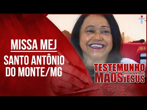 Missa MEJ | Santo Antônio do Monte/MG | @RedeSeculo21 | Testemunho | Mãos Ensanguentadas de Jesus