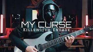 Download lagu Killswitch Engage - My Curse | Guitar Cover | mp3 Download lagu Killswitch Engage - My Curse | Guitar Cover | mp3