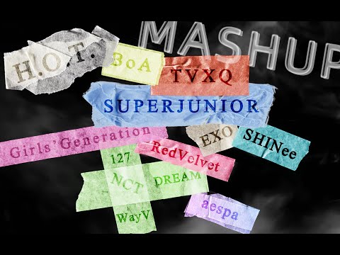 MASHUP of SMTOWN|H.O.T.&BoA&TVXQ&SUPERJUNIOR&Girls' Generation&SHINee&EXO&RedVelvet&NCT&aespa