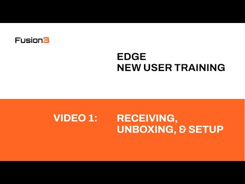 Fusion3 EDGE New User Training - Video 1