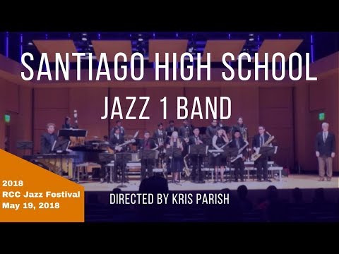 Santiago HS Jazz 1 Band - 2018 RCC Jazz Festival