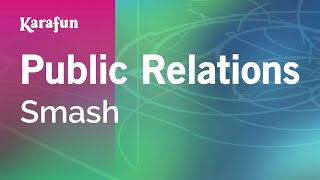 Karaoke Public Relations - Smash *