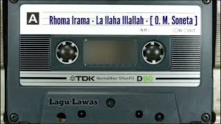Download lagu Rhoma Irama - La Ilaha Illallah - [ O. M. Soneta ] mp3