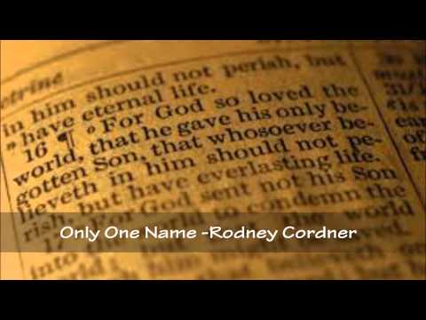 Only One Name - Rodney Cordner