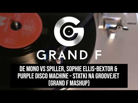 De Mono vs Spiller, Sophie Ellis-Bextor & Purple Disco Machine - Statki na Groovejet (GrandF Mashup)