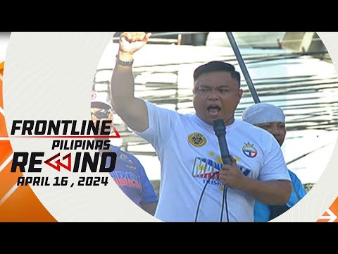 Frontline Pilipinas Rewind April 16, 2024 #FrontlineRewind