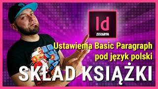 Kurs InDesign | Praktyka – Ustawienia Basic Paragraph pod język polski