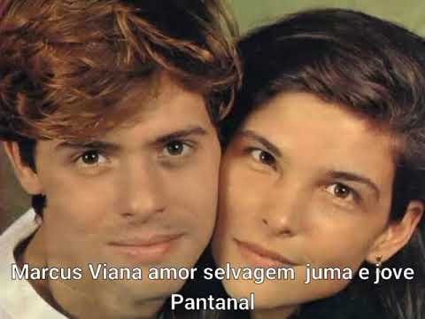 Marcus Viana amor selvagem tema de juma e jove Pantanal