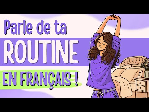 How to talk about your Day in French | Daily Routines & Culture Podcast