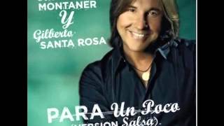 Ricardo Montaner - Para un Poco ft. Gilberto Santa Rosa (Versión Salsa)