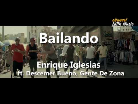 Bailando (Lyrics / Letra) - Enrique Iglesias, ft. Descemer Bueno, Gente de Zona. Channel Latin Music Video